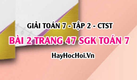 Giải bài 2 trang 47 Toán 7 tập 2 SGK Chân trời sáng tạo